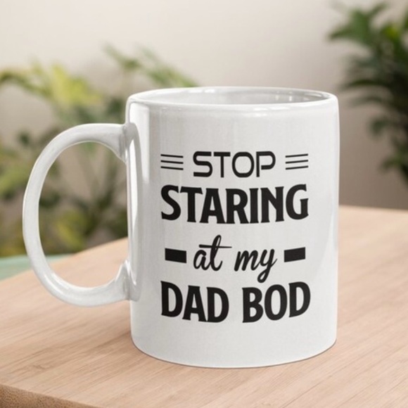 11oz Ceramic Mug “Stop Staring at My Dad Bod” - Picture 2 of 2